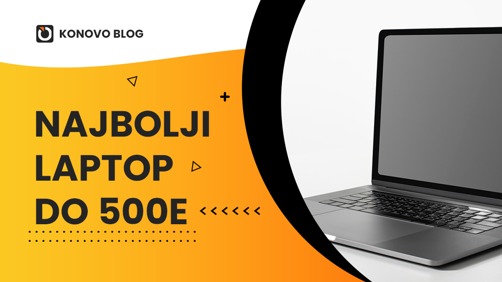 Najbolji laptop do 500e Najbolji Laptop do 500e