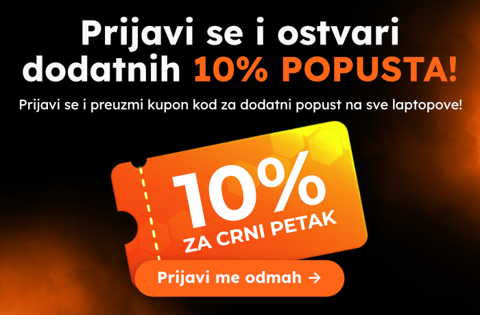 Prijavi se i ostvari dodatnih 10% popusta za Crni Petak